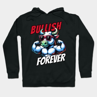 Bullish forever Stock Market Bull Design Hoodie